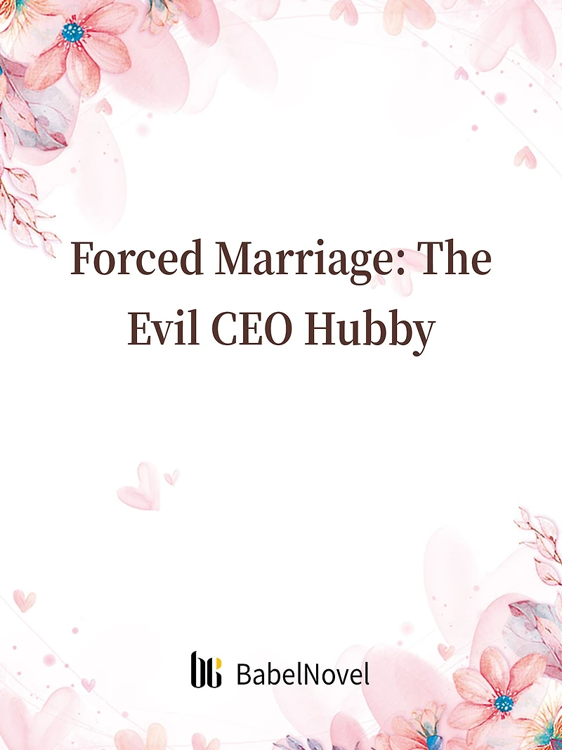Forced Marriage: The Evil CEO Hubby: Volume