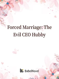 Forced Marriage: The Evil CEO Hubby: Volume