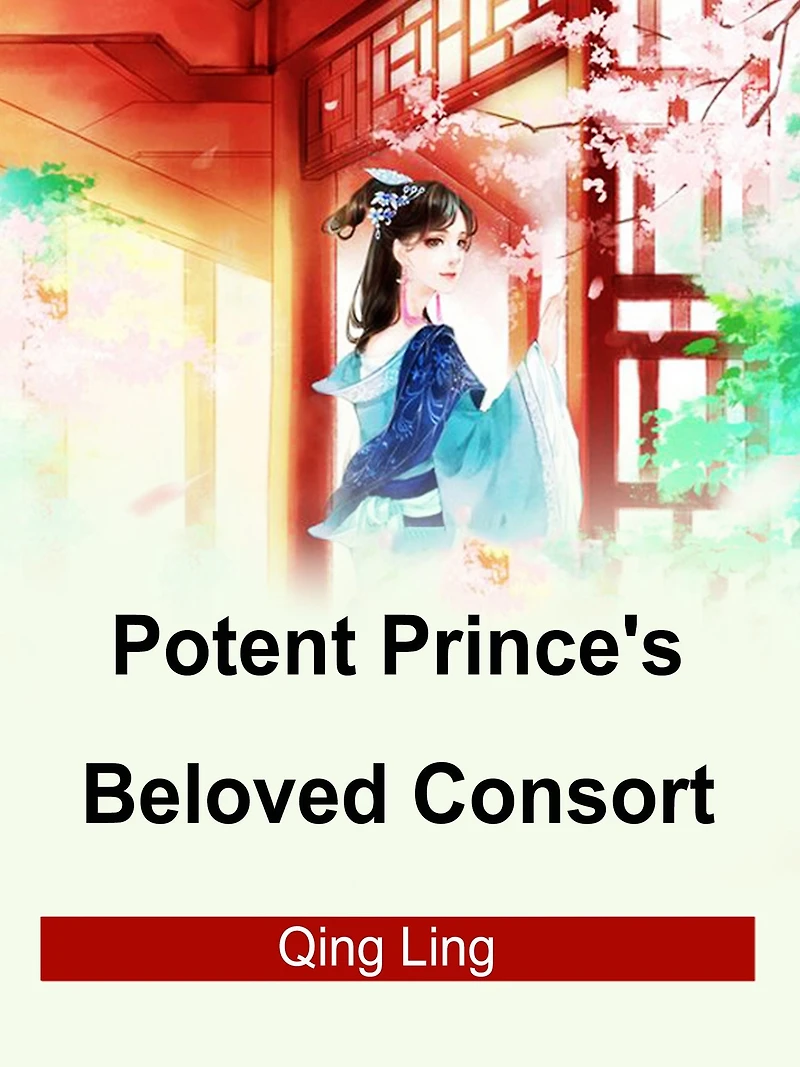 Potent Prince's Beloved Consort: Volume 1