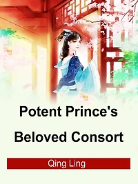 Potent Prince's Beloved Consort: Volume 1