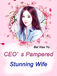 CEO's Pampered Stunning Wife: Volume