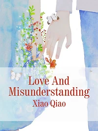 Love And Misunderstanding: Volume 1