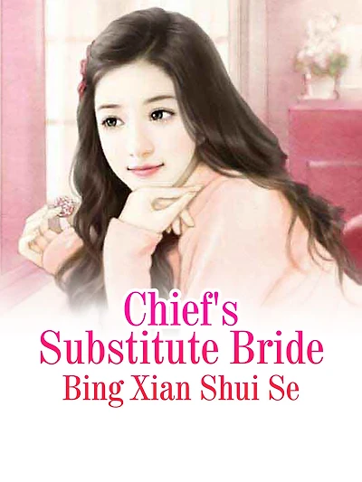 Chief's Substitute Bride: Volume