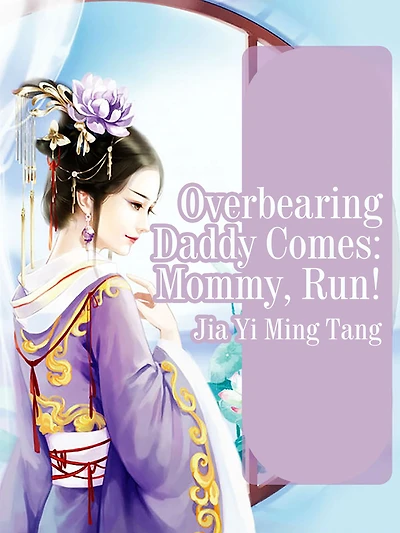 Overbearing Daddy Comes: Mommy