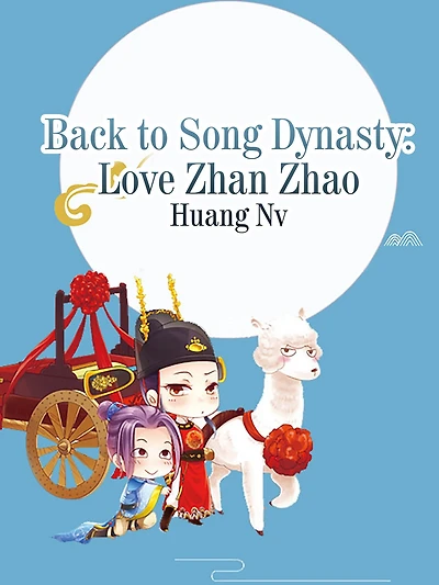 Back to Song Dynasty: Love Zhan Zhao: Volume 2