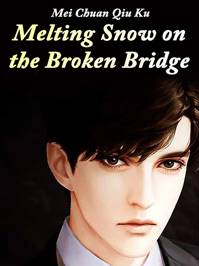 Melting Snow on the Broken Bridge: Volume 1
