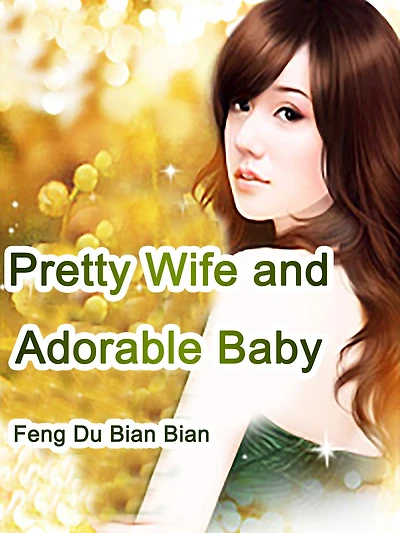 Pretty Wife and Adorable Baby: Volume