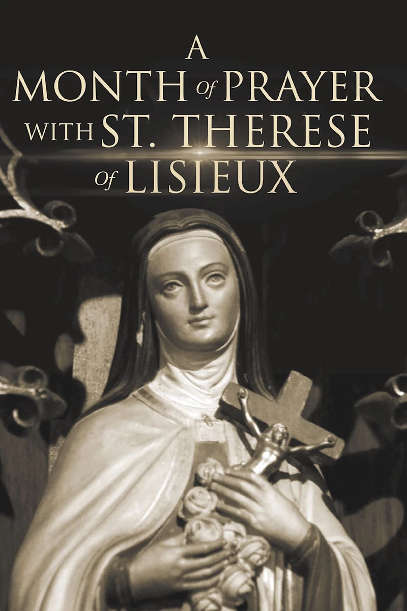 A Month of Prayer with St. Therese Lisieux