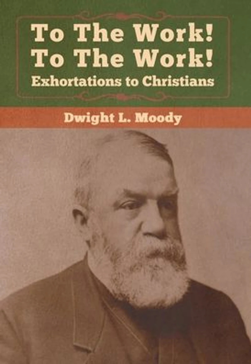 to The Work! Exhortations Christians