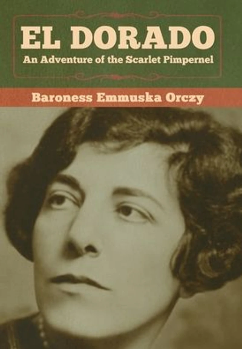El Dorado: An Adventure of the Scarlet Pimpernel