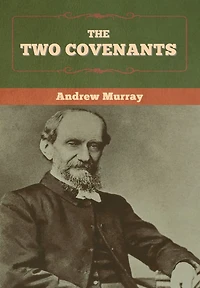 The Two Covenants (Illustrated)
