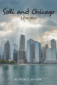 Soli and Chicago: A True Story