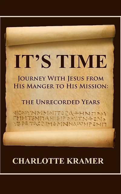 It's Time to Journey with Jesus from His Manger Mission: The Unrecorded Years