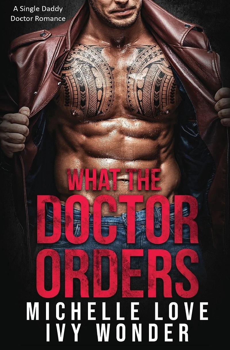 What the Doctor Orders: A Single Daddy Romance