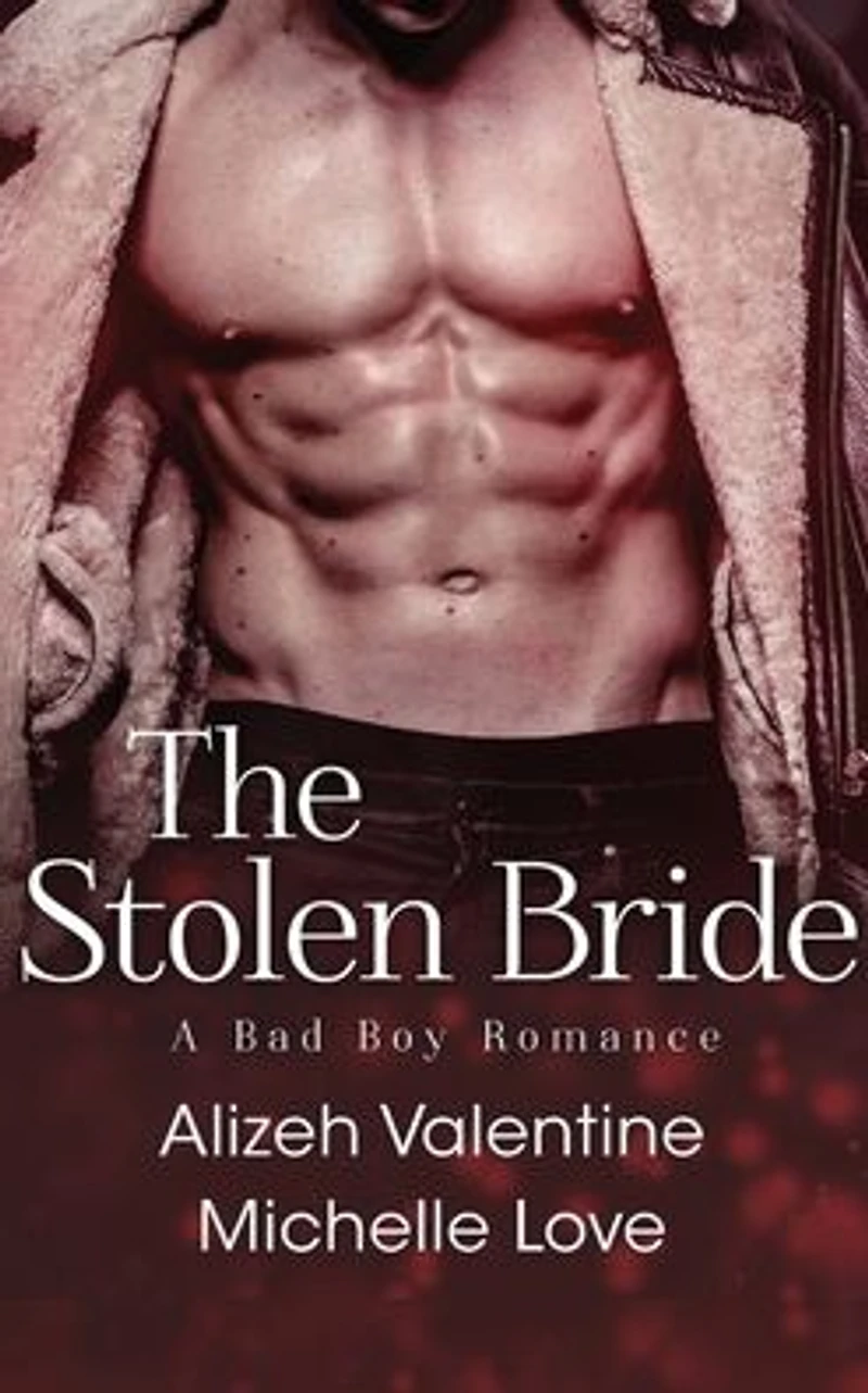 The Stolen Bride: A Bad Boy Romance