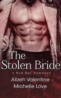The Stolen Bride: A Bad Boy Romance