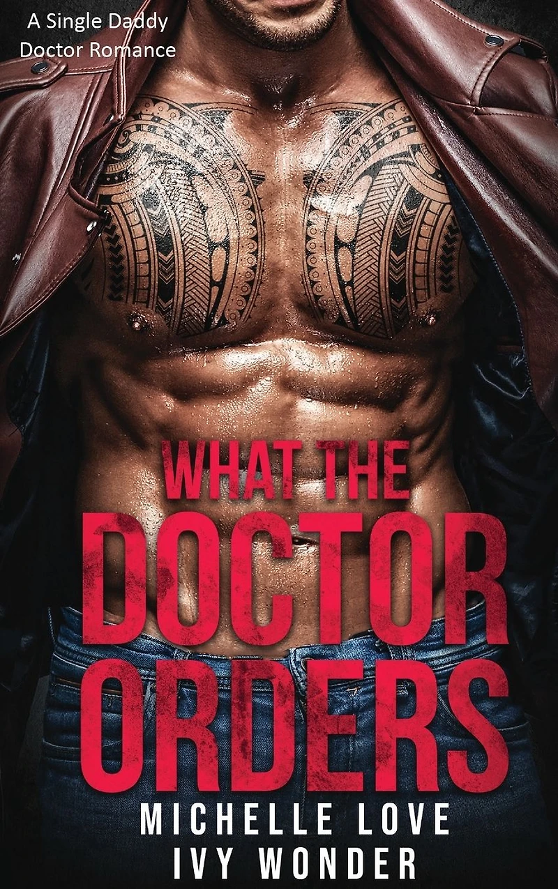 What the Doctor Orders: A Single Daddy Romance