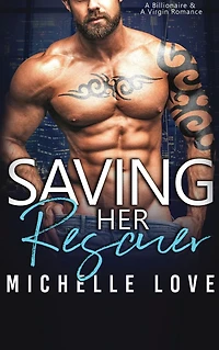 Saving Her Rescuer: A Billionaire & Virgin Romance