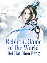 Rebirth: Game of the World: Volume 1
