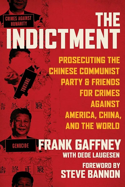 the Indictment: Prosecuting Chinese Communist Party & Friends for Crimes against America, China, and World
