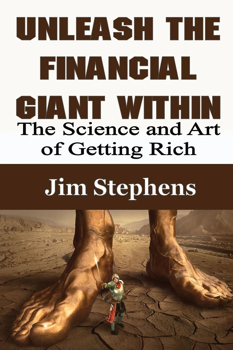 Unleash The Financial Giant Within: Science and Art of Getting Rich