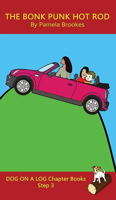 The Bonk Punk Hot Rod Chapter Book: Sound-Out Phonics Books Help Developing Readers, including Students with Dyslexia, Learn to Read (Step 3 a Systematic Series of Decodable Books)
