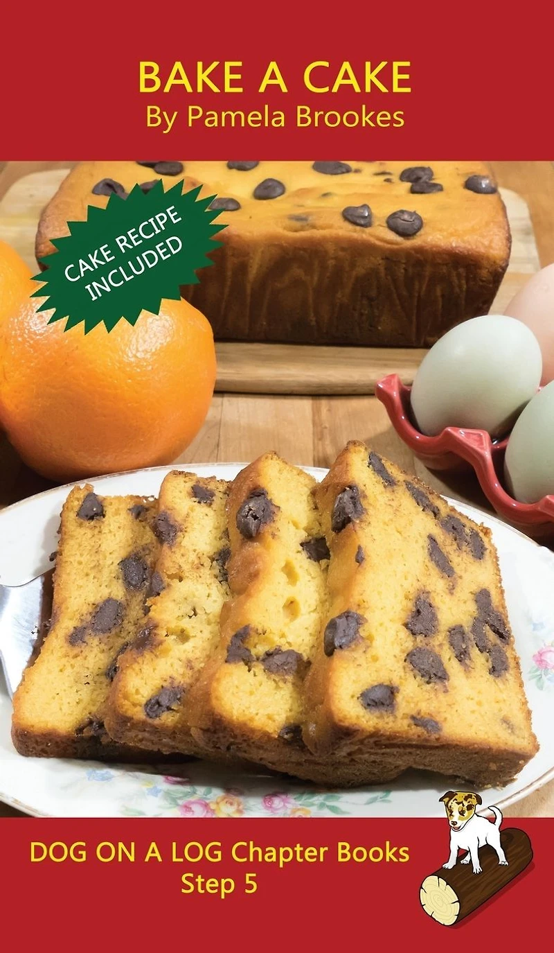 Bake a Cake Chapter Book: Sound-Out Phonics Books Help Developing Readers, including Students with Dyslexia, Learn to Read (Step 5 Systematic Series of Decodable Books)