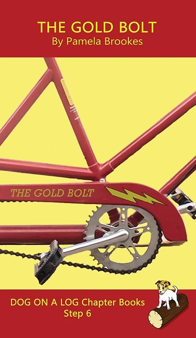 The Gold Bolt Chapter Book: Sound-Out Phonics Books Help Developing Readers, including Students with Dyslexia, Learn to Read (Step 6 a Systematic Series of Decodable Books)