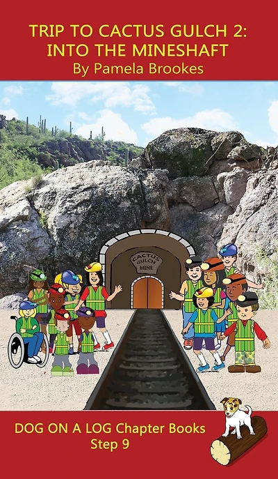 Trip to Cactus Gulch 2 (Into the Mineshaft) Chapter Book: Sound-Out Phonics Books Help Developing Readers, including Students with Dyslexia, Learn Read (Step 9 a Systematic Series of Decodable Books)