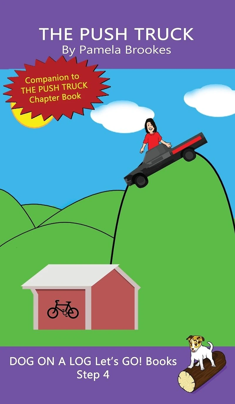 The Push Truck: Sound-Out Phonics Books Help Developing Readers, including Students with Dyslexia, Learn to Read (Step 4 a Systematic Series of Decodable Books)