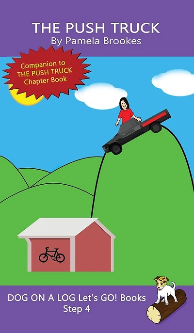 The Push Truck: Sound-Out Phonics Books Help Developing Readers, including Students with Dyslexia, Learn to Read (Step 4 a Systematic Series of Decodable Books)