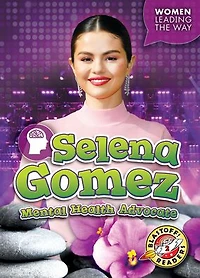 Selena Gomez: Mental Health Advocate