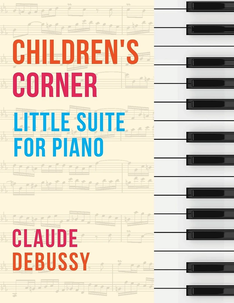 Debussy: Children's Corner (Little Suite for Piano)