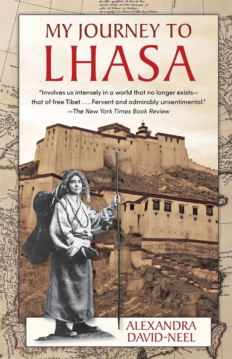 My Journey to Lhasa: the Personal Story of Only White Woman Who Succeeded Entering Forbidden City