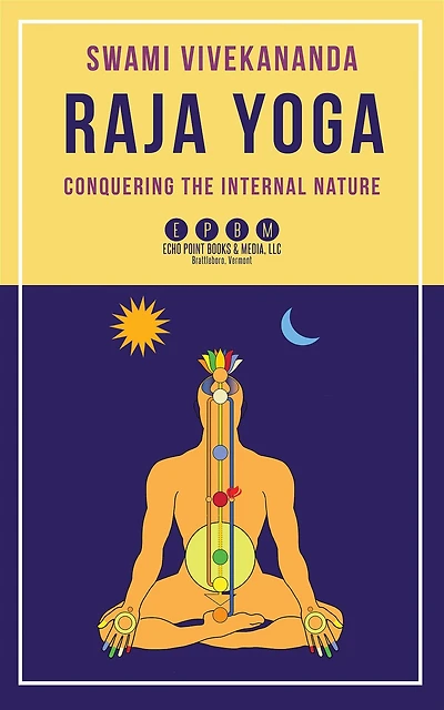 Raja Yoga: Conquering the Internal Nature