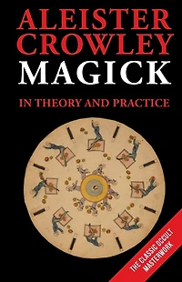 Magick Theory and Practice