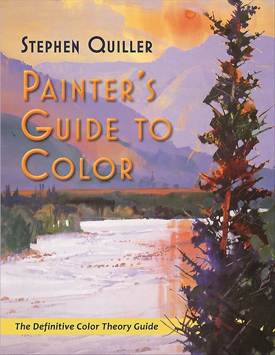 Painter's Guide to Color: The Definitive Color Theory