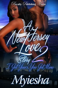 A New Jersey Love Story 2: I Got Yours, You Got MIne