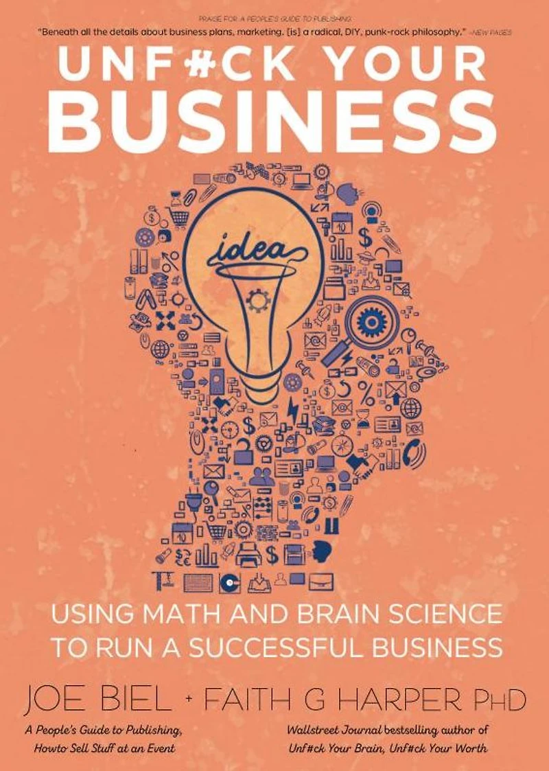 Unfuck Your Business: Using Math and Brain Science to Run a Successful Business