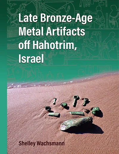 Late Bronze-Age Metal Artifacts off Hahotrim, Israel