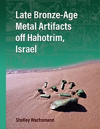 Late Bronze-Age Metal Artifacts off Hahotrim, Israel
