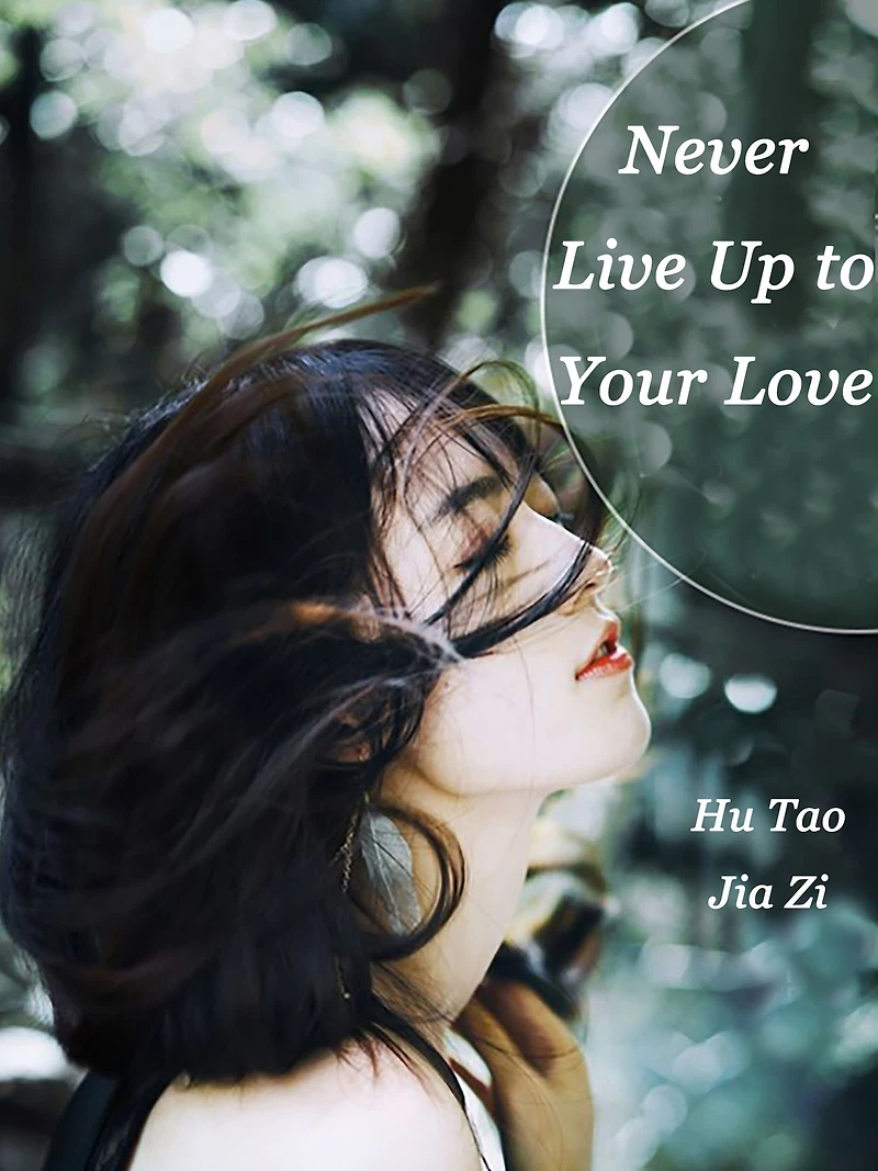 Never Live Up to Your Love: Volume 1