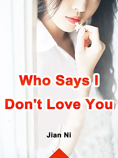 Who Says I Don't Love You: Volume 2
