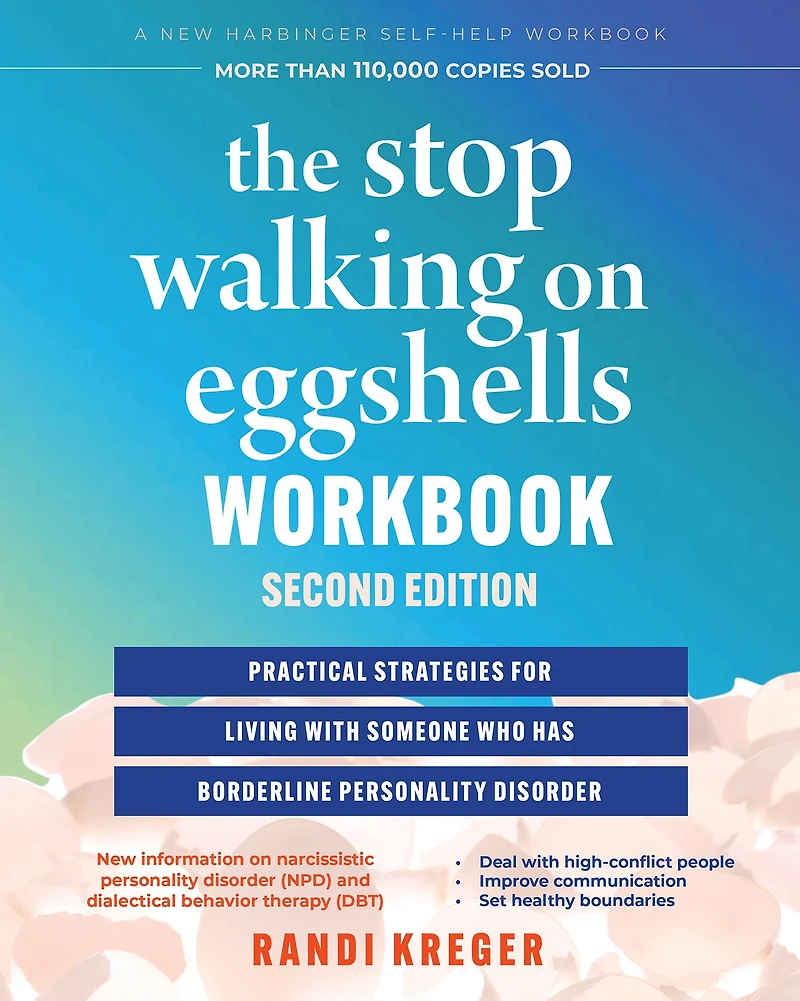 Stop Walking on Eggshells Workbook: Practical Strategies for Living with Someone Who Has Borderline Personality Disorder