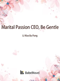 Marital Passion: CEO, Be Gentle: Volume 2