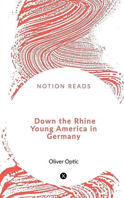 Down the Rhine Young America in Germany