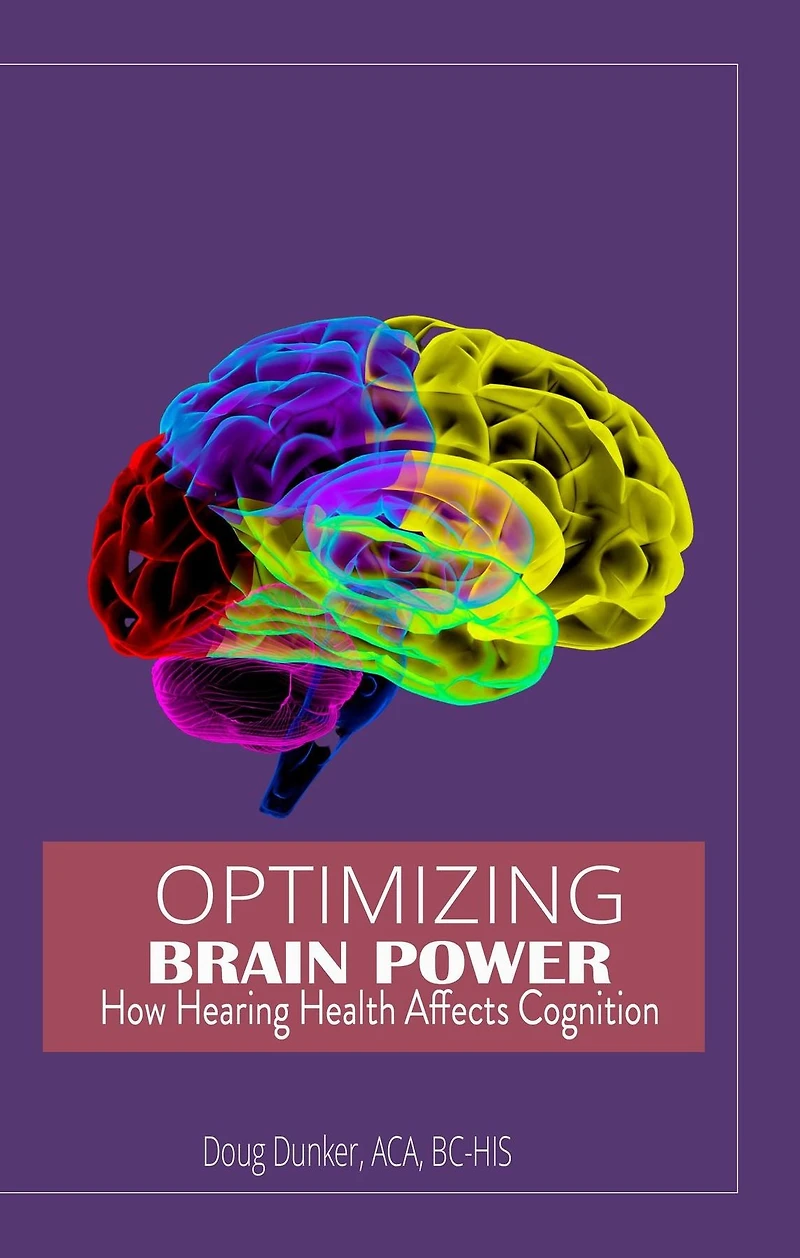 Optimizing Brain Power: How Hearing Health Affects Cognition