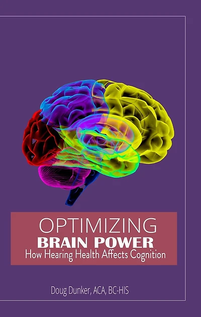Optimizing Brain Power: How Hearing Health Affects Cognition