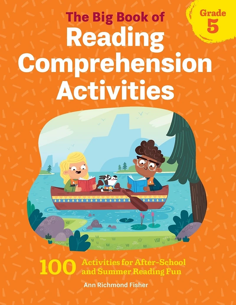 The Big Book of Reading Comprehension Activities, Grade 5: 100 Activities for After-School and Summer Fun