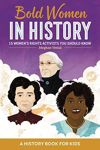 Bold Women History: 15 Women's Rights Activists You Should Know